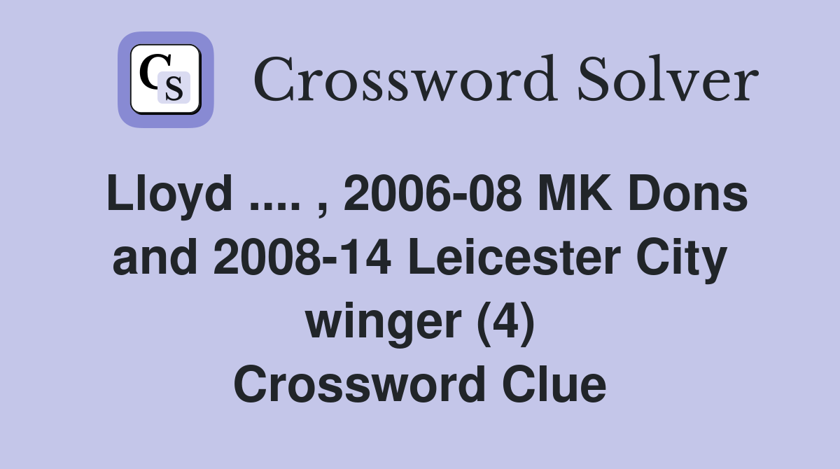 Lloyd 2006 08 MK Dons and 2008 14 Leicester City winger (4
